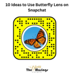 10 Ideas to Use Butterfly Lens on Snapchat