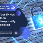 your ip has been temporarily blocked